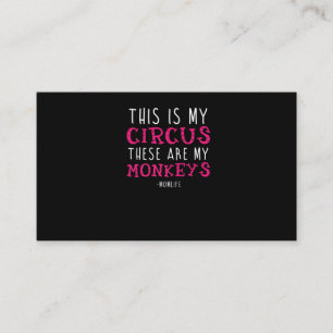 "This Is My Circus These Are My Monkey" Business Card