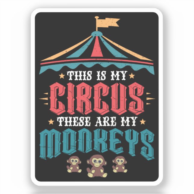 This is My Circus These Are My Monkeys (Front)