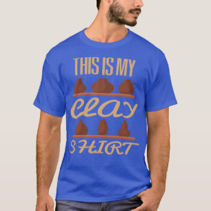 This Is My Clay ShirtFunny Shirt