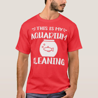 This Is My Cleaning AquariumFish AquariumFunny Gif T-Shirt