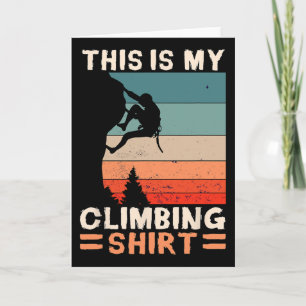 This Is My Climbing Shirt Wall Climber Gift Rock C Card
