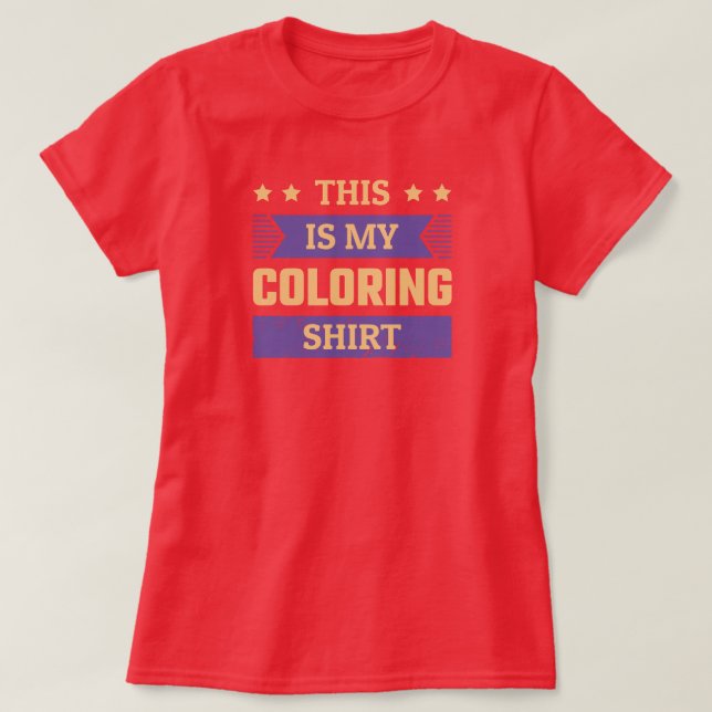This Is My Colouring Shirt - Funny Colouring T-Shi (Design Front)