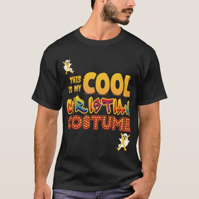 This Is My COOL CHRISTIAN COSTUME Halloween T-Shirt (Front)