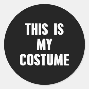 This Is My Costume Classic Round Sticker