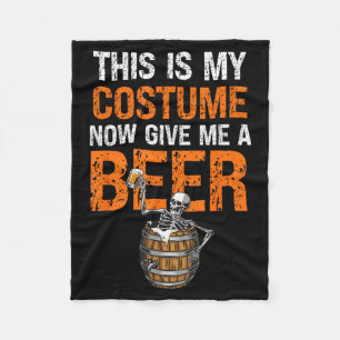 This Is My Costume Give Me A Beer Funny Halloween Fleece Blanket