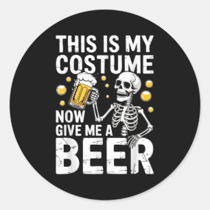 This Is My Costume Give Me A Beer Shirt Men Dad Ha Classic Round Sticker