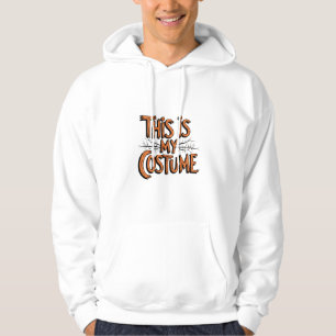 This is my costume Halloween Hoodie