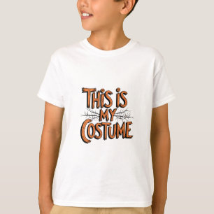 This is my costume Halloween T-Shirt