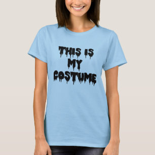 This is my costume Halloween tshirt
