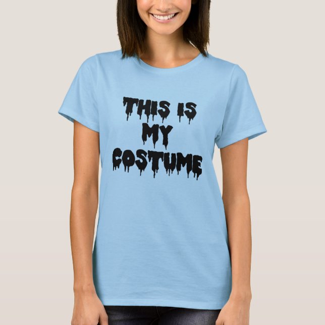This is my costume Halloween tshirt (Front)