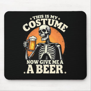 This Is My Costume Now Give Me A Beer Halloween  Mouse Mat