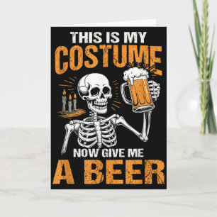 This Is My Costume Now Give Me A Beer Halloween Sk Card