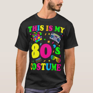 This Is My Costume Outfit Eighties Retro Party T-Shirt