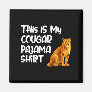 This Is My Cougar Pajama Shirt, Funny Cougars Magnet
