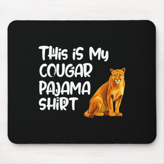 This Is My Cougar Pajama Shirt, Funny Cougars  Mouse Mat (Front)