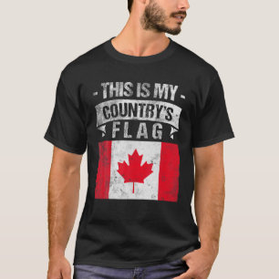 This Is My Country's Flag Canadian Flag Day T-Shirt