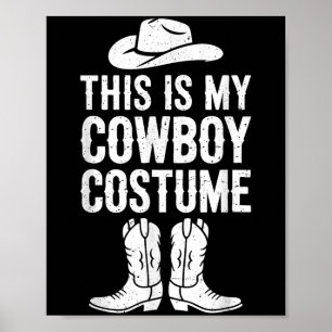 This Is My Cowboy Costume Shirt Western Adult Men Poster