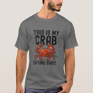 This Is My Crab Eating Hunting Crabbing Sea Food L T-Shirt