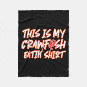 This Is My Crawfish Eatin Shirt Funny Crayfish Men Fleece Blanket