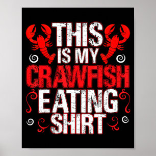 This Is My Crawfish Eating Shirt Funny Crawfish Lo Poster