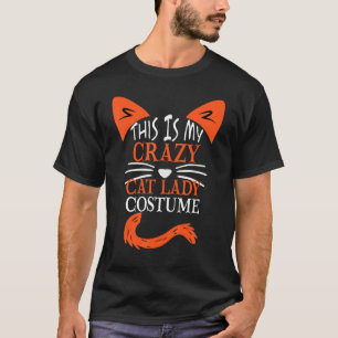 This Is My Crazy Cat Lady Costume Halloween Cat T-Shirt