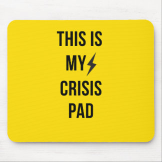 This Is My Crisis Pad™ – Bold Yellow Mousepad for