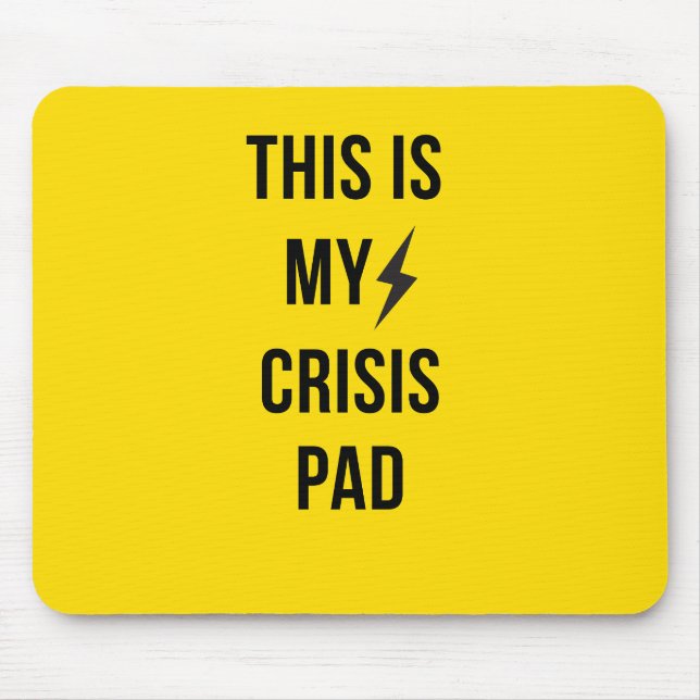 This Is My Crisis Pad™ – Bold Yellow Mousepad for  (Front)
