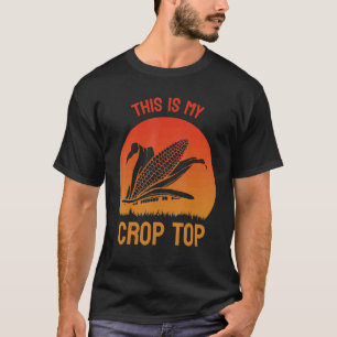 This Is My Crop Top Farmer Corn Farming Pun Suns