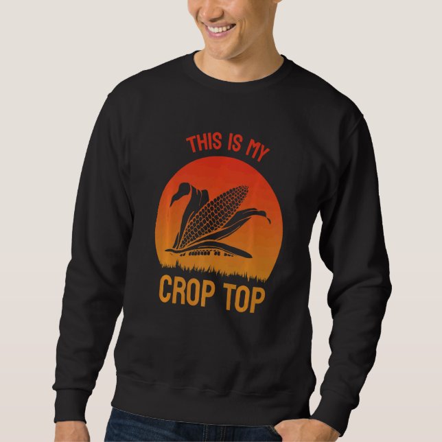 This Is My Crop Top  Farmer Corn Farming Pun Sunse (Front)
