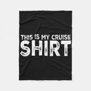 This Is My Cruise Shirt Funny Love Cruising Vacati Fleece Blanket
