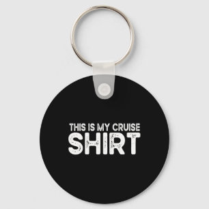 This Is My Cruise Shirt Funny Love Cruising Vacati Key Ring
