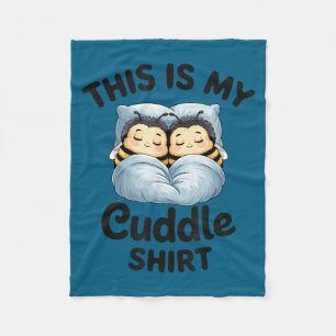 This Is My Cuddle Shirt Cute Bee Couple Snuggle  Fleece Blanket