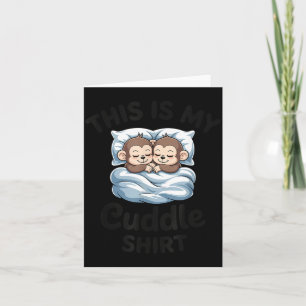 This Is My Cuddle Shirt Cute Monkey Couple Card