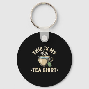 This is my cute quote funny tea drinker key ring