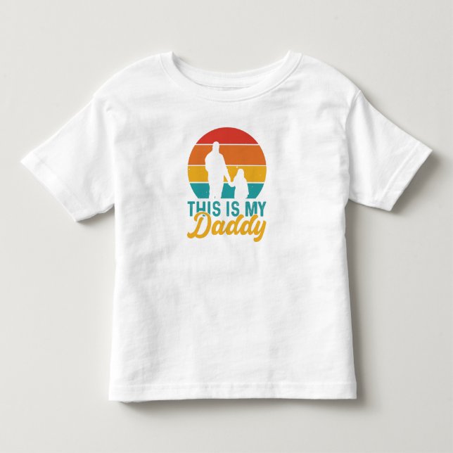This is My Daddy Toddler T-Shirt (Front)