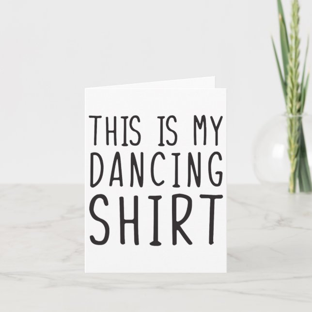 This Is My Dancing Shirt Funny Dancing  Card (Front)