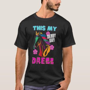 This Is My Derby Day Dress Cool Horse Racing Derby T-Shirt