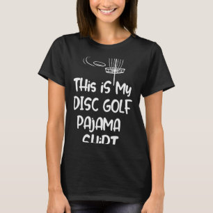 This Is My Disc Golf Pajama Shirt, Funny Disc Golf T-Shirt
