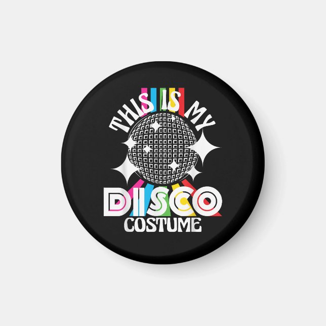 This is My Disco Costume - 1970s Funky Party  Magnet (Front)