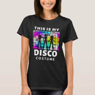 This Is My Disco Costume 70s 80s Party Vintage Dis T-Shirt