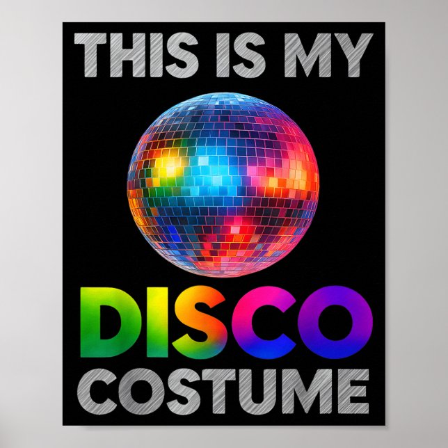 This Is My Disco Costume Ball Graphic 1970s Funky  Poster (Front)