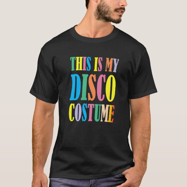 This Is My Disco Costume  Disco 70s 80s Party Retr T-Shirt (Front)