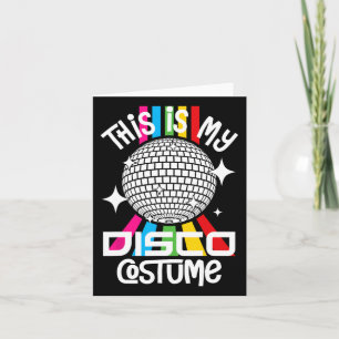 This Is My Disco Costume Funny 1970s Funky 70s Dan Card