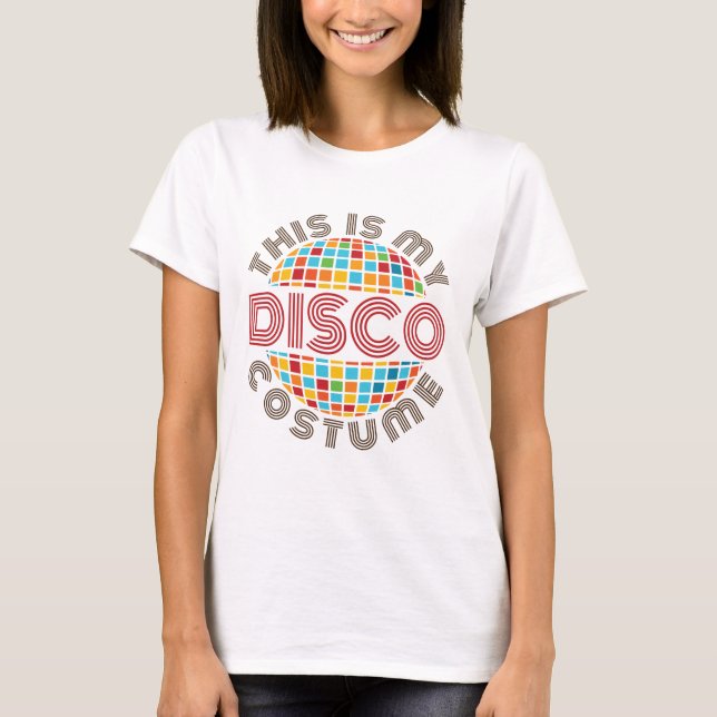 This Is My Disco Costume T-Shirt (Front)