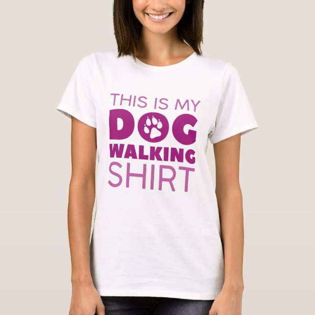 This Is My Dog Walking Shirt (Front)