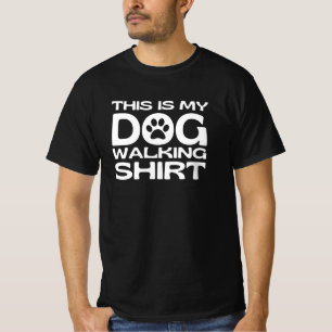 This Is My Dog Walking Shirt