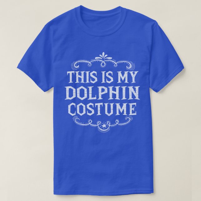 This Is My Dolphin Costume Funny Lazy Halloween T-Shirt (Design Front)