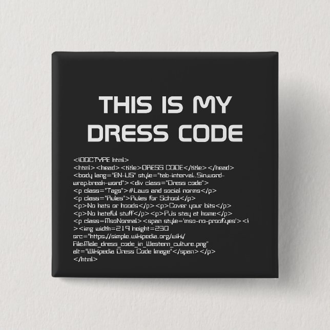 This Is My Dress Code Button (Front)