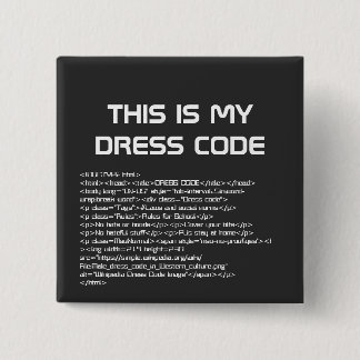 This Is My Dress Code Button