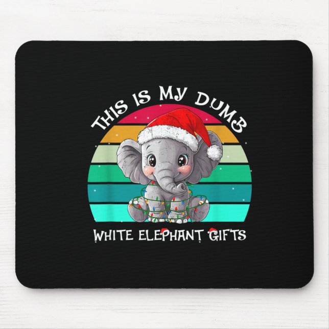 This Is My Dumb White Elephant Christmas Xmas Unde Mouse Mat (Front)